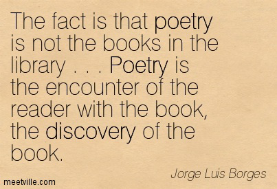 Quotation-Jorge-Luis-Borges-poetry-discovery-Meetville-Quotes-39904