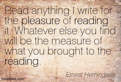 Quotation-Ernest-Hemingway-pleasure-reading-Meetville-Quotes-24136