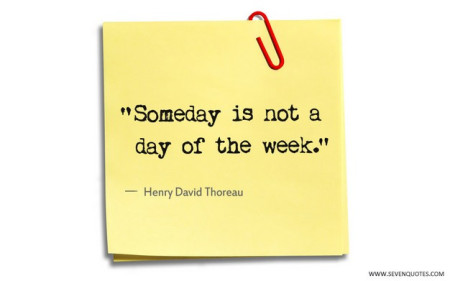 someday-is-not-a-day-of-the-week_small