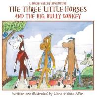 The Three Little Horses and the Big Bully Donkey