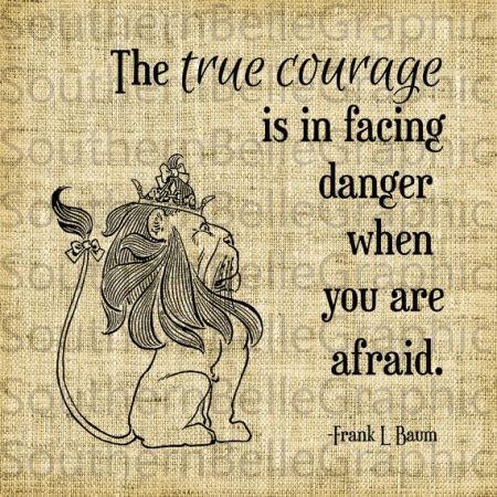 the-true-courage-is-in-facing-danger-when-you-are-afraid